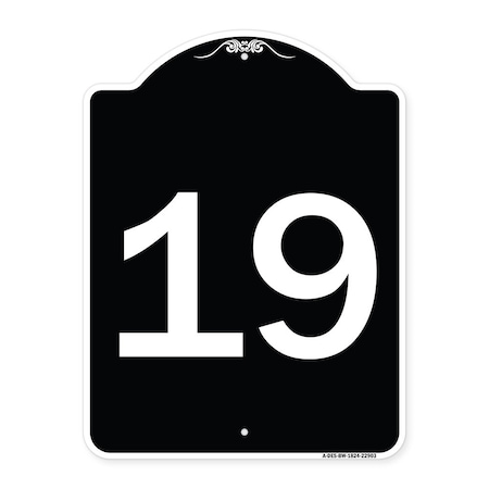 Signmission Sign with Number 19 Heavy-Gauge Aluminum Architectural Sign, 24" x 18", BW-1824-22903 A-DES-BW-1824-22903